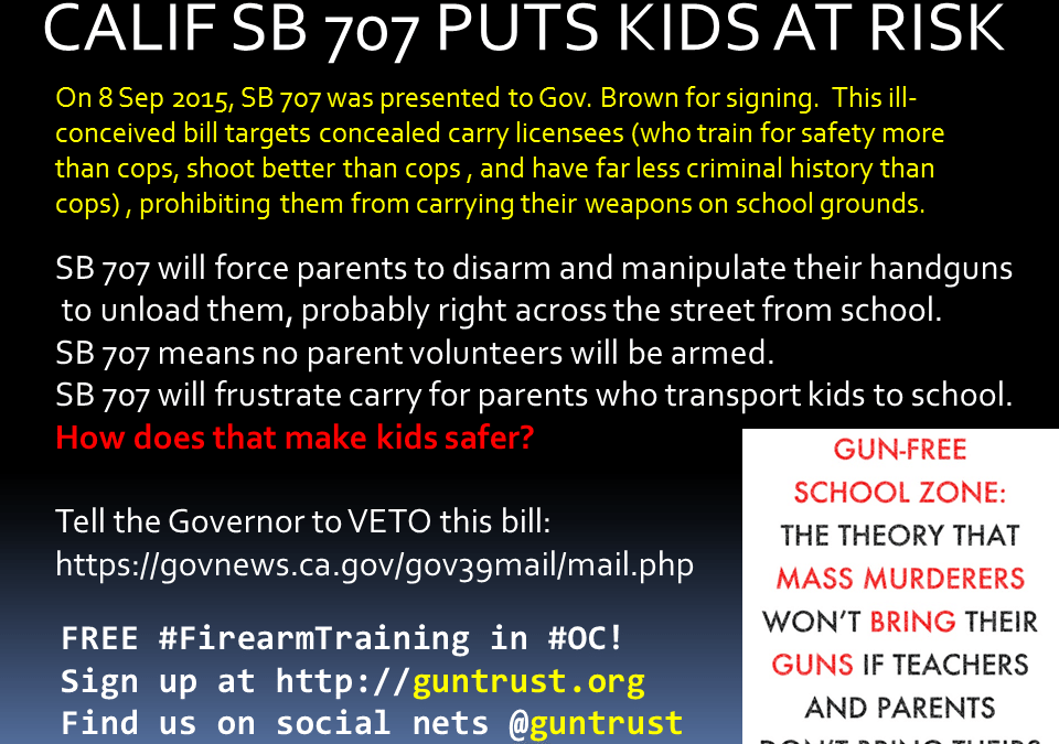California SB 707 Gun Free School Zone will kill kids!